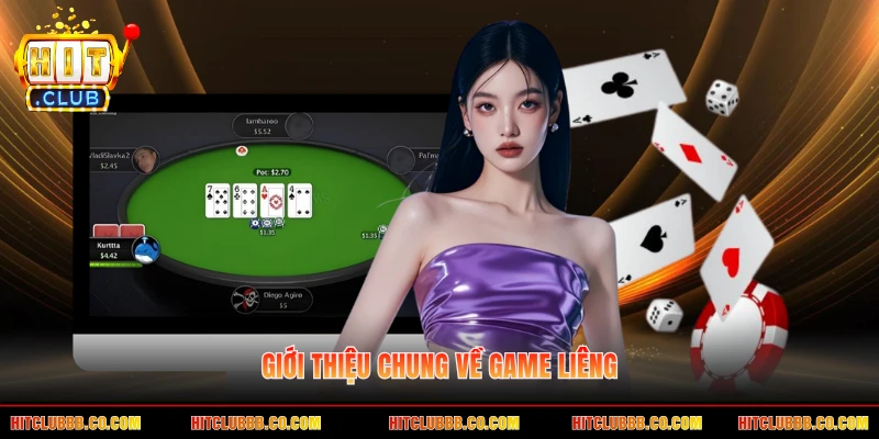 Giới thiệu chung về game Liêng