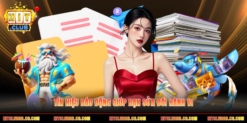 Tín hiệu báo động giúp bạn sửa đổi hành vi Tín hiệu báo động giúp bạn sửa đổi hành vi